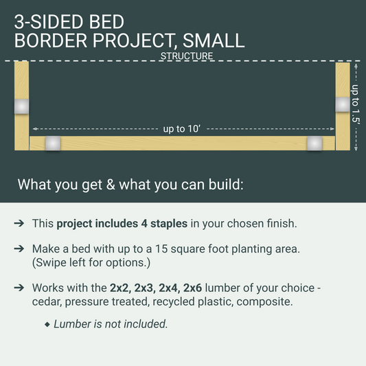 Garden Bed Edging Project, 3 Sides, Small, 4 Staples