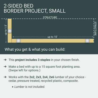 Garden Bed Edging Project, 2 Sides, Small, 3 Staples