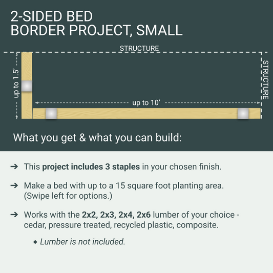 Garden Bed Edging Project, 2 Sides, Small, 3 Staples